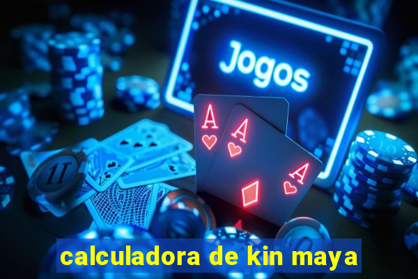 calculadora de kin maya